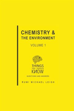 Chemistry and the Environment: Volume 1 (eBook, ePUB) - Michael Leigh, Rumi Chemistry and the Environment: Volume 1 (eBook, ePUB) - Michael Leigh, Rumi