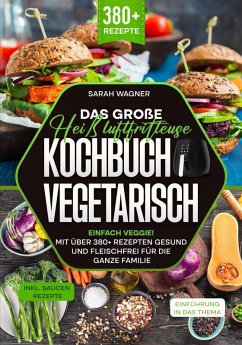 Das große Heißluftfritteuse Kochbuch Vegetarisch (eBook, ePUB) Cover Das große Heißluftfritteuse Kochbuch Vegetarisch (eBook, ePUB)