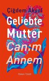 Geliebte Mutter - Canim Annem (eBook, ePUB) Geliebte Mutter - Canim Annem (eBook, ePUB)