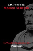 J.D. Ponce su Marco Aurelio: Un'Analisi Accademica dei Pensieri (eBook, ePUB)