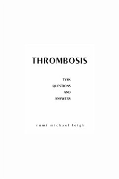 Thrombosis (eBook, ePUB) - Michael Leigh, Rumi
