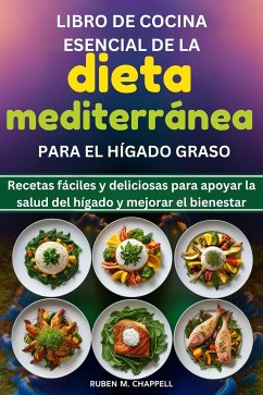 Libro de cocina esencial de la dieta mediterránea para el hígado graso (eBook, ePUB) - M. Chappell, Ruben