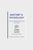 Anatomy and Physiology: The Cardiovascular System (eBook, ePUB)