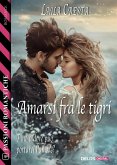 Amarsi fra le tigri (eBook, ePUB)