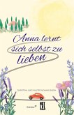 Anna lernt sich selbst zu lieben (eBook, ePUB) Anna lernt sich selbst zu lieben (eBook, ePUB)