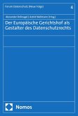 Der Europäische Gerichtshof als Gestalter des Datenschutzrechts (eBook, PDF)