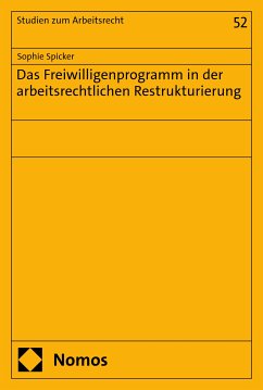 Das Freiwilligenprogramm in der arbeitsrechtlichen Restrukturierung (eBook, PDF) - Spicker, Sophie