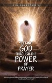 Seeking God Through the Power of Prayer (eBook, ePUB) Seeking God Through the Power of Prayer (eBook, ePUB)