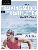Die Trainingsbibel für Triathleten (eBook, ePUB) Die Trainingsbibel für Triathleten (eBook, ePUB)