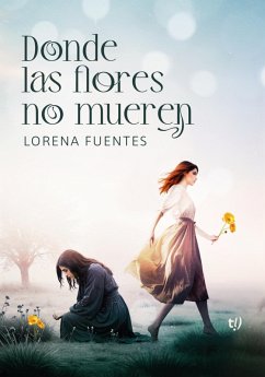 Cover Donde las flores no mueren (eBook, ePUB)
