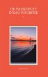 De passion et d'eau pourpre (eBook,... - Bild 1