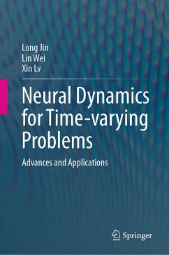 Neural Dynamics for Time-varying Problems (eBook, PDF) - Jin, Long; Wei, Lin; Lv, Xin