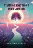 Turning Emotions into Action (eBook, ePUB) Turning Emotions into Action (eBook, ePUB)
