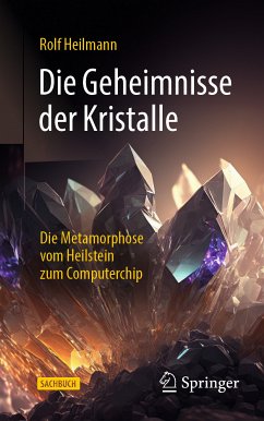 Die Geheimnisse der Kristalle (eBook, PDF) - Heilmann, Rolf