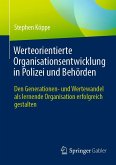 Werteorientierte Organisationsentwicklung in Polizei und Behörden (eBook, PDF)