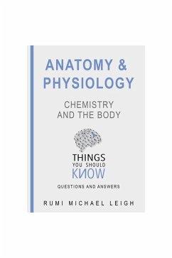 Cover Anatomy and Physiology: Chemistry and the Body (eBook, ePUB)