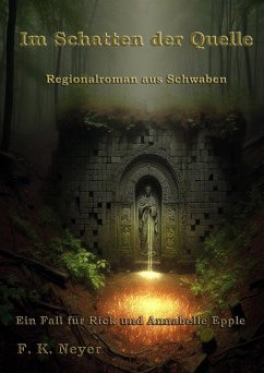 Im Schatten der Quelle (eBook, ePUB) - Neyer, F. K.