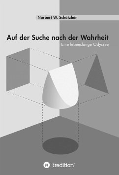 Auf der Suche nach der Wahrheit (eBook, ePUB) - Schätzlein, Norbert W.