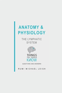 Anatomy and Physiology: The Lymphatic System (eBook, ePUB) Cover Anatomy and Physiology: The Lymphatic System (eBook, ePUB)