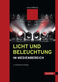 Licht und Beleuchtung im Medienbereich (eBook, PDF) - Greule, Roland