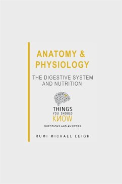 Anatomy and Physiology: The Digestive System and Nutrition (eBook, ePUB) Cover Anatomy and Physiology: The Digestive System and Nutrition (eBook, ePUB)