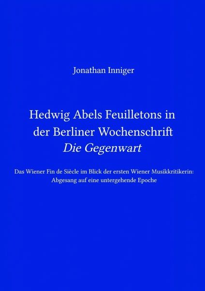 Hedwig Abels Feuilletons in der Berliner Wochenschrift 'Die Gegenwart' (eBook, ePUB)