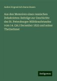 Aus den Memoiren eines russischen Dekabristen: Beiträge zur Geschichte des St. Petersburger Militäraufstandes vom 14. (26.) December 1825 und seiner Theilnehmer