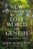 New Explorations in the Lost World of Genesis New Explorations in the Lost World of Genesis