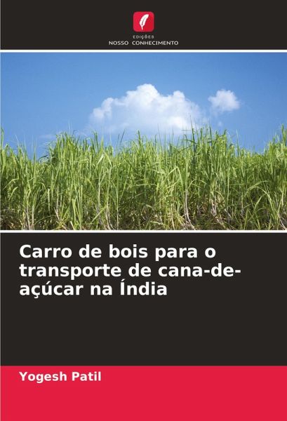 Carro de bois para o transporte de cana-de-açúcar na Índia