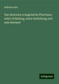 Das deutsche evangelische Pfarrhaus: seine Gründung, seine Entfaltung und sein Bestand