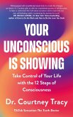 Your Unconscious Is Showing Your Unconscious Is Showing