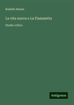 La vita nuova e La Fiammetta - Renier, Rodolfo