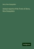 Annual reports of the Town of Derry, New Hampshire