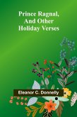 Prince Ragnal, and other holiday verses Prince Ragnal, and other holiday verses