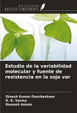 Estudio de la variabilidad molecular y fuente de resistencia en la soja var Estudio de la variabilidad molecular y fuente de resistencia en la soja var