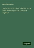 Anglia sancta; or, Short homilies for the black letter days of the Church of England Anglia sancta; or, Short homilies for the black letter days of the Church of England