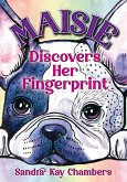 Maisie Discovers Her Fingerprint Maisie Discovers Her Fingerprint