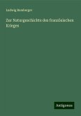 Zur Naturgeschichte des französischen Krieges