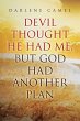 Devil Thought He Had Me,¿ But God Had... - Bild 1