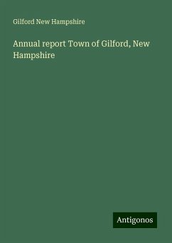 Annual report Town of Gilford, New Hampshire - New Hampshire, Gilford