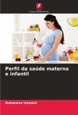 Perfil da saúde materna e infantil Perfil da saúde materna e infantil