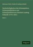 Denkwürdigkeiten des Schauspielers, Schauspieldichters und Schauspieldirectors Friedrich Ludwig Schmidt (1772-1841)