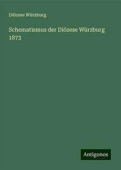 Schematismus der Diözese Würzburg 1873 - Würzburg, Diözese