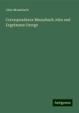 Correspondence Meusebach John and Engelmann George