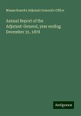 Annual Report of the Adjutant-General, year ending December 31, 1878