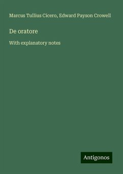 De oratore - Cicero, Marcus Tullius; Crowell, Edward Payson