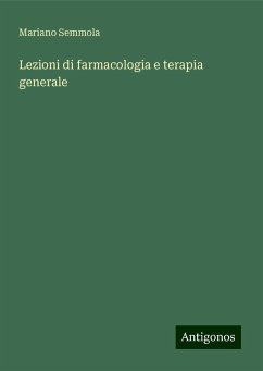 Lezioni di farmacologia e terapia generale - Semmola, Mariano