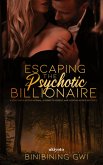 Escaping The Psychotic Billionaire
