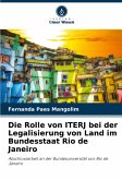 Die Rolle von ITERJ bei der Legalisierung von Land im Bundesstaat Rio de Janeiro Die Rolle von ITERJ bei der Legalisierung von Land im Bundesstaat Rio de Janeiro