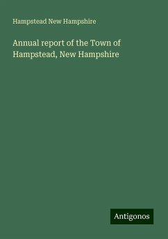 Annual report of the Town of Hampstead, New Hampshire - New Hampshire, Hampstead